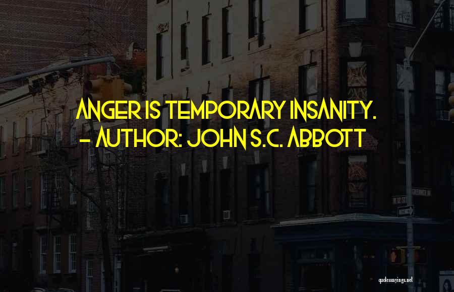 Anger Control Quotes By John S.C. Abbott