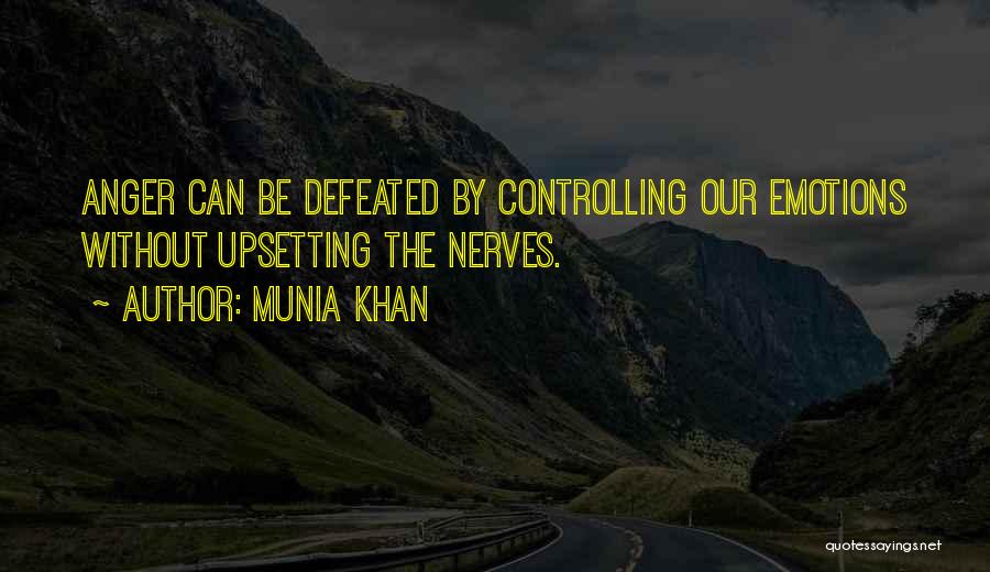 Anger Control Quotes By Munia Khan