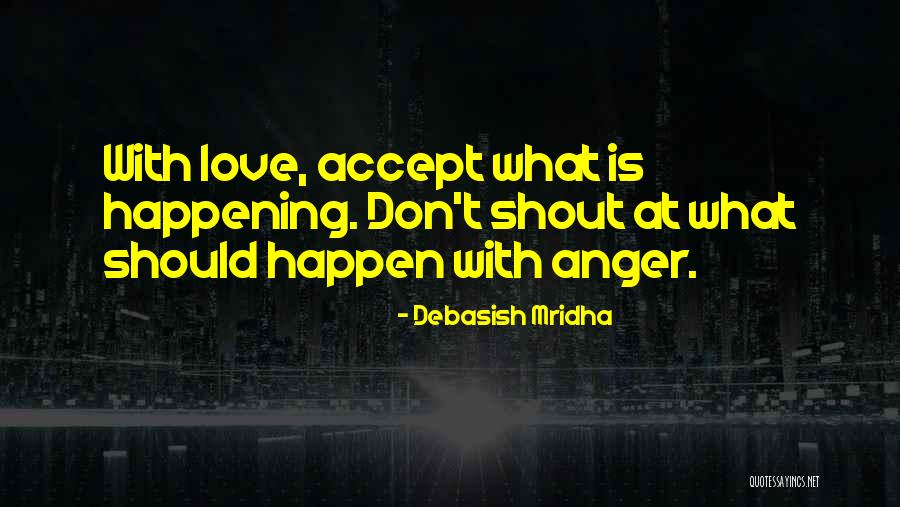 Anger Doesn T Solve Anything Quotes By Debasish Mridha Anger Doesn T Solve Anything Quotes By Debasish Mridha