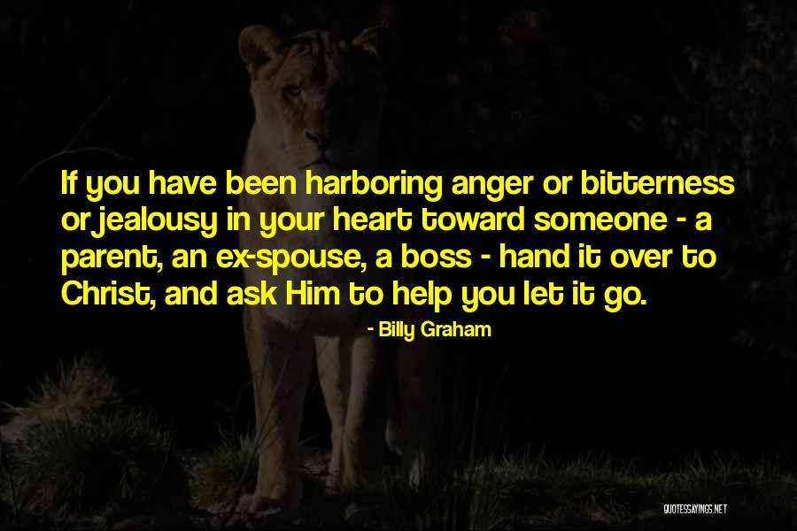 Anger In Your Heart Quotes By Billy Graham