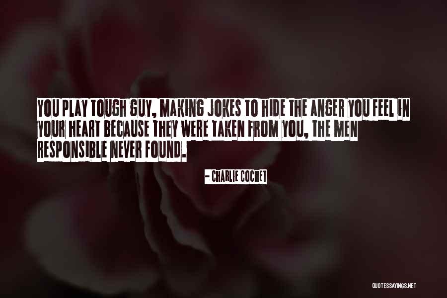 Anger In Your Heart Quotes By Charlie Cochet