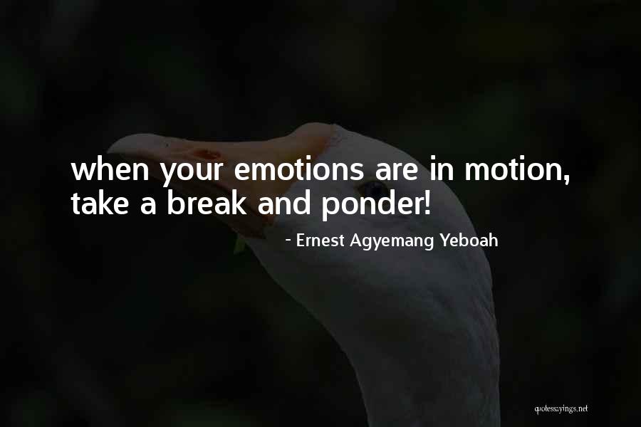 Anger In Your Heart Quotes By Ernest Agyemang Yeboah