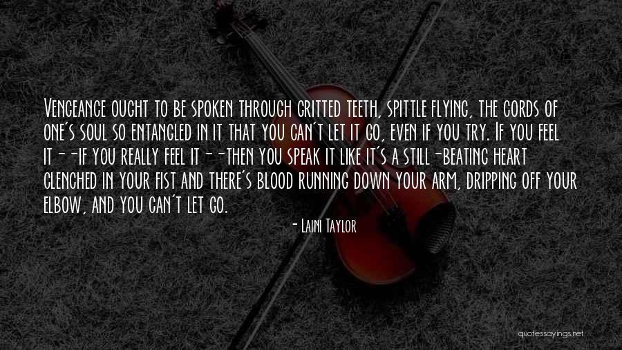 Anger In Your Heart Quotes By Laini Taylor Anger In Your Heart Quotes By Laini Taylor