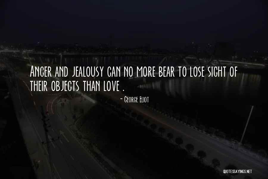 Anger Jealousy Quotes By George Eliot Anger Jealousy Quotes By George Eliot