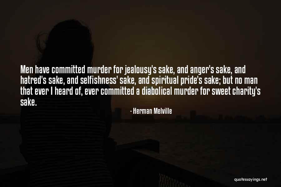 Anger Jealousy Quotes By Herman Melville Anger Jealousy Quotes By Herman Melville