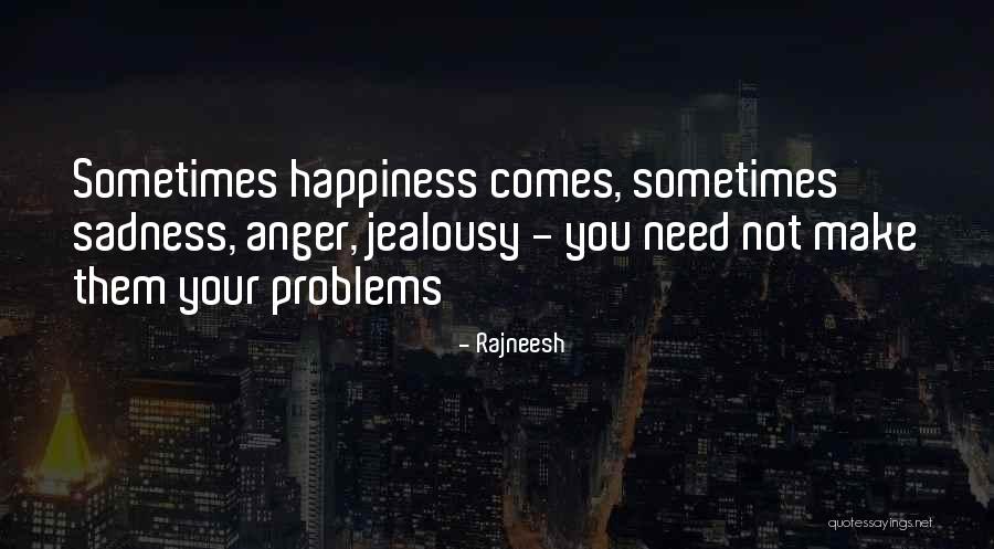 Anger Jealousy Quotes By Rajneesh Anger Jealousy Quotes By Rajneesh