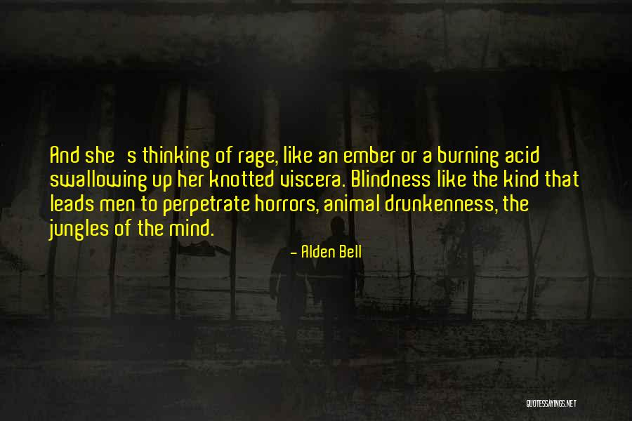 Anger Leads Quotes By Alden Bell Anger Leads Quotes By Alden Bell