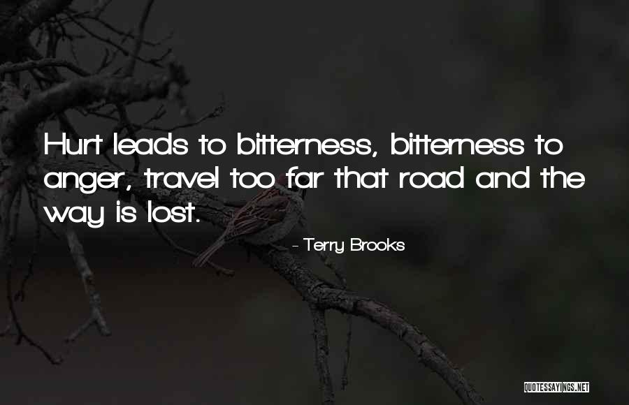 Anger Leads Quotes By Terry Brooks Anger Leads Quotes By Terry Brooks