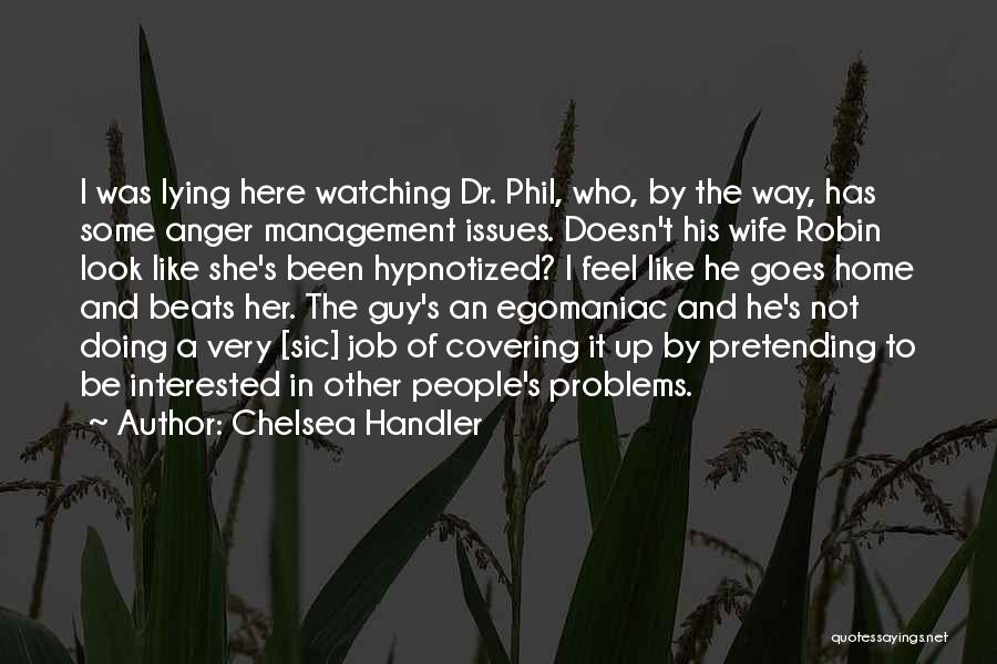 Anger Management Quotes By Chelsea Handler