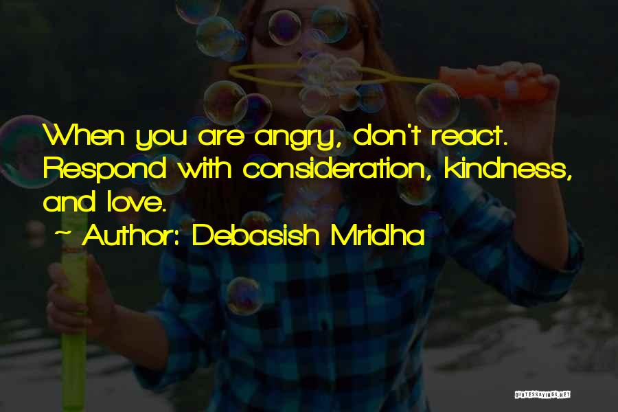 Anger Management Quotes By Debasish Mridha