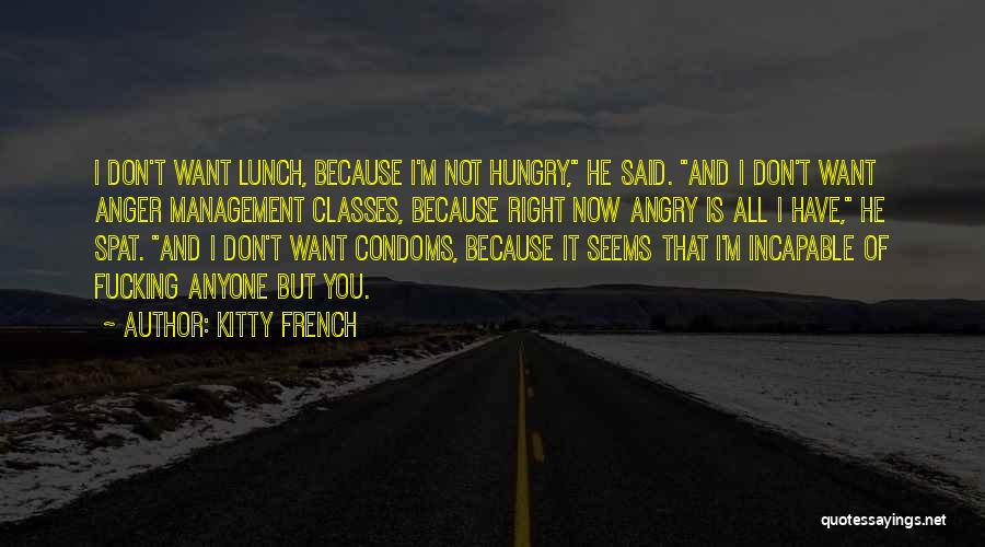 Anger Management Quotes By Kitty French