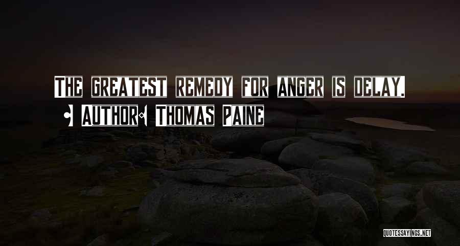 Anger Management Quotes By Thomas Paine