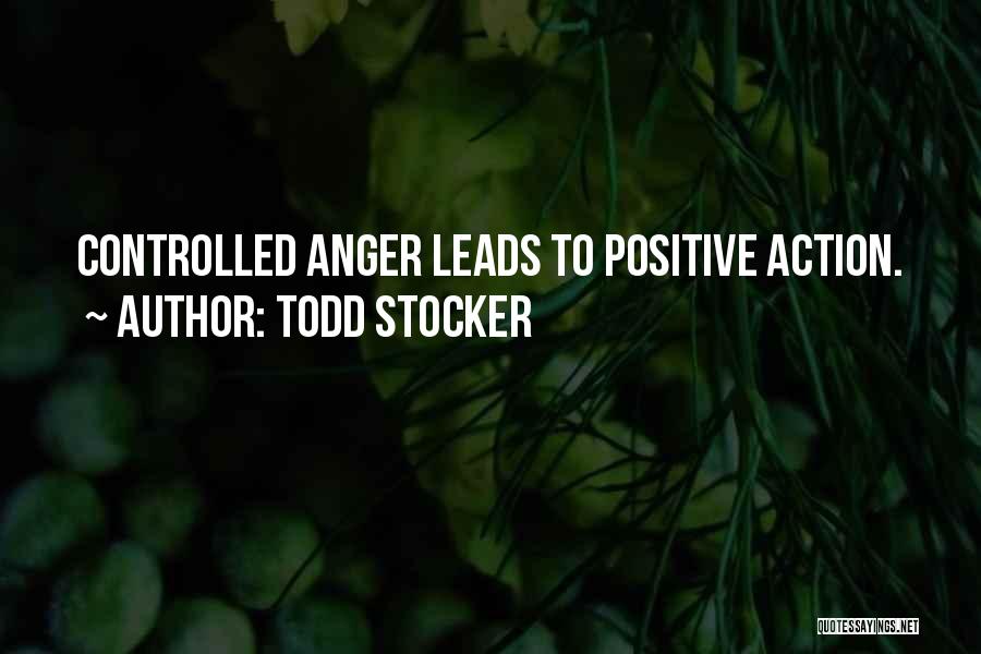 Anger Management Quotes By Todd Stocker