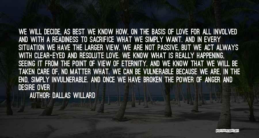 Anger Over Love Quotes By Dallas Willard