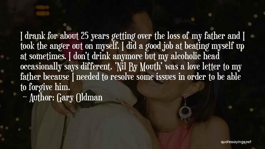 Anger Over Love Quotes By Gary Oldman