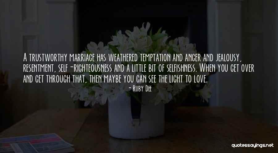 Anger Over Love Quotes By Ruby Dee Anger Over Love Quotes By Ruby Dee