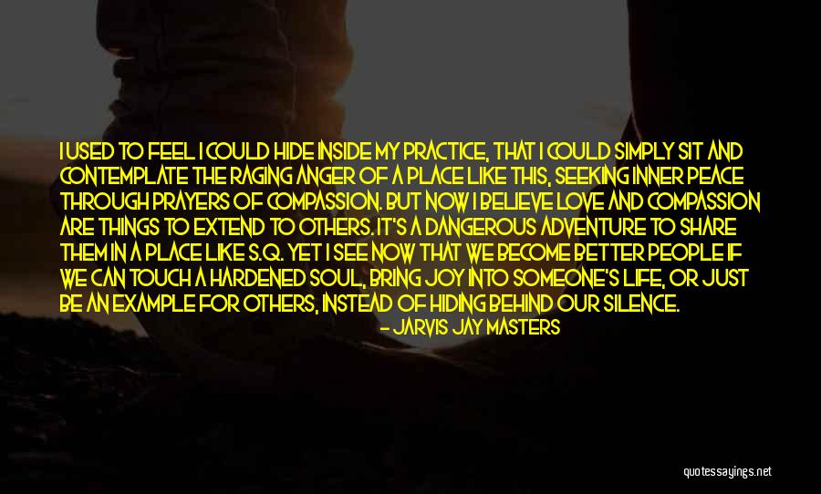 Anger Peace Quotes By Jarvis Jay Masters Anger Peace Quotes By Jarvis Jay Masters