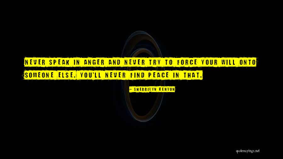 Anger Peace Quotes By Sherrilyn Kenyon Anger Peace Quotes By Sherrilyn Kenyon