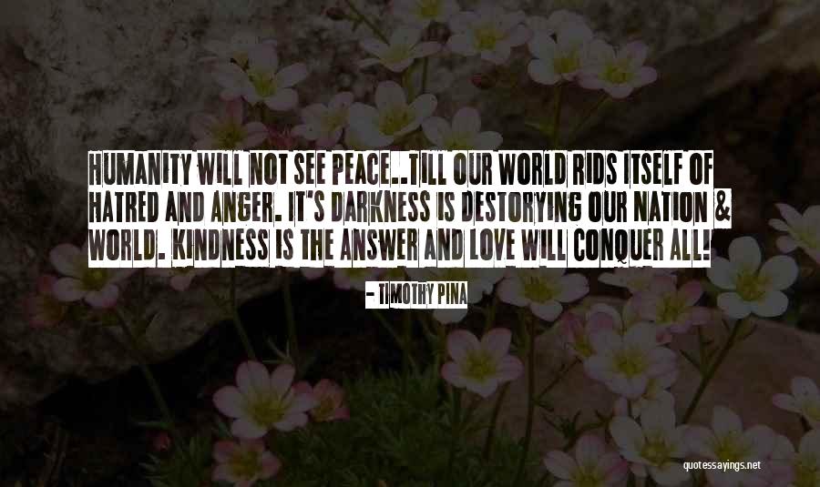 Anger Peace Quotes By Timothy Pina Anger Peace Quotes By Timothy Pina