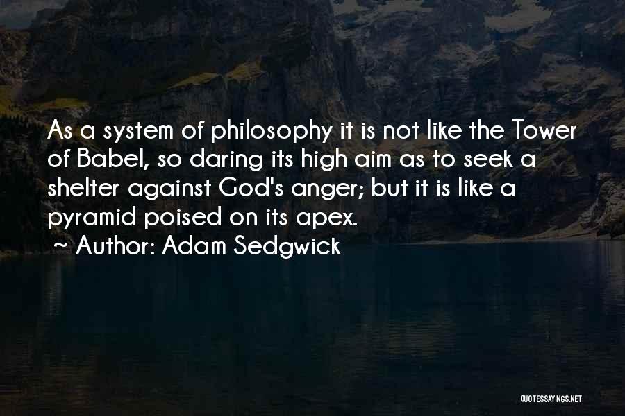 Anger Quotes By Adam Sedgwick