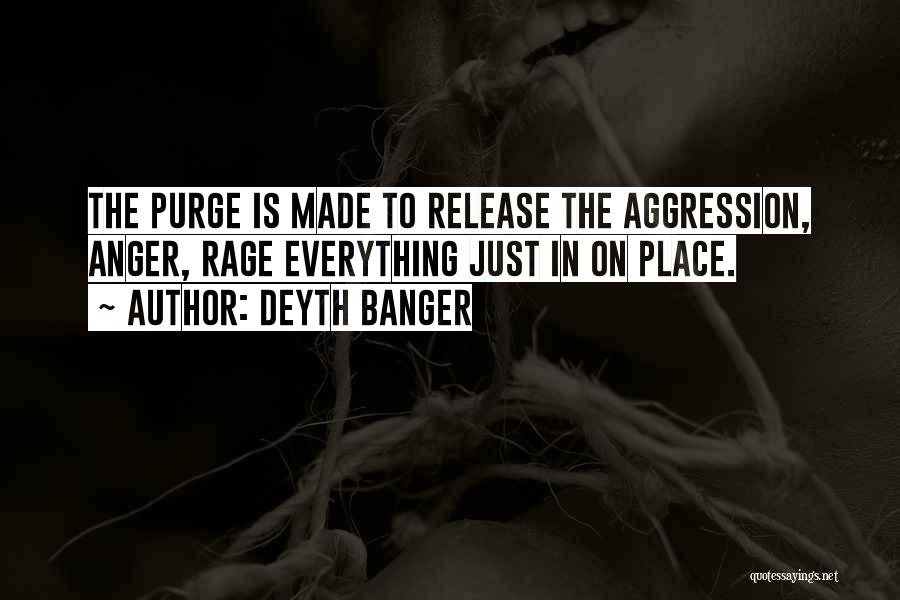 Anger Release Quotes By Deyth Banger