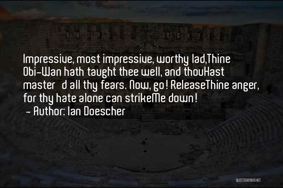 Anger Release Quotes By Ian Doescher