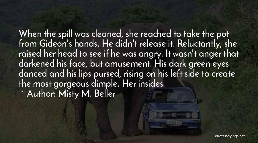 Anger Release Quotes By Misty M. Beller