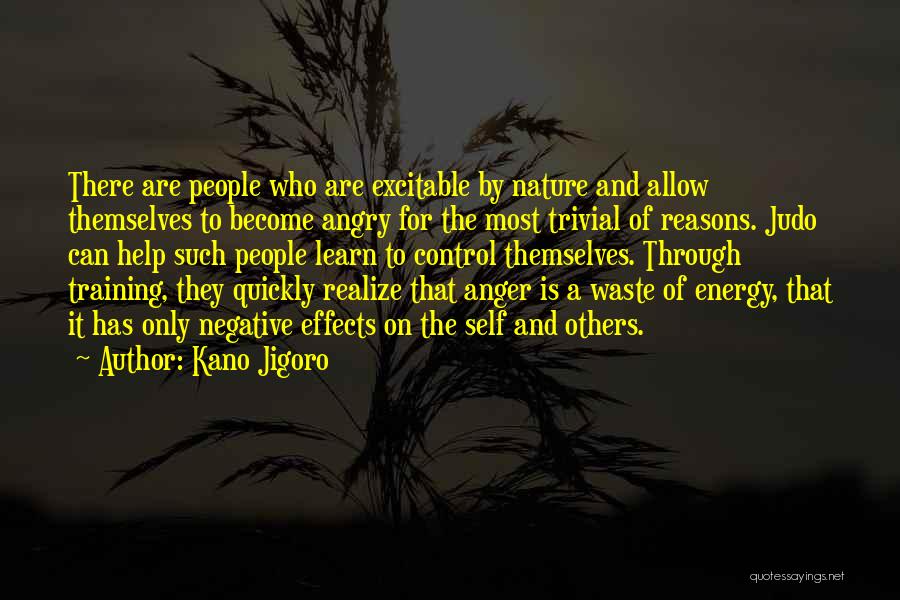 Anger Self Control Quotes By Kano Jigoro