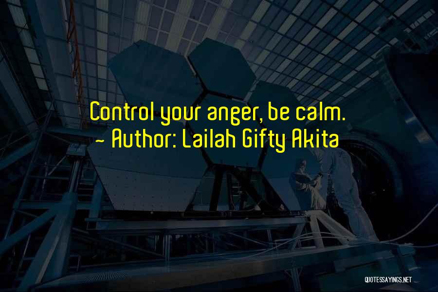 Anger Self Control Quotes By Lailah Gifty Akita
