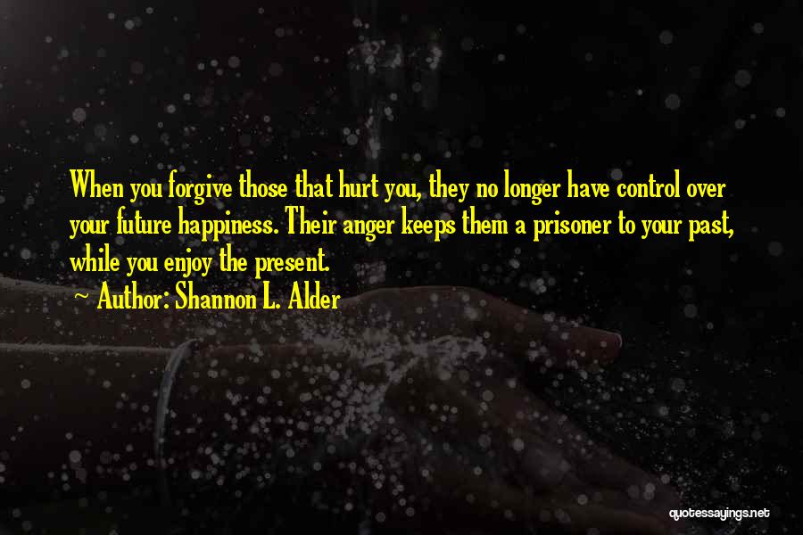 Anger Self Control Quotes By Shannon L. Alder