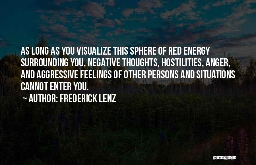 Anger Sphere Quotes By Frederick Lenz