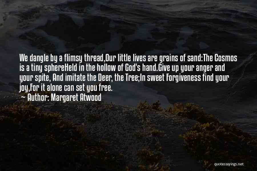 Anger Sphere Quotes By Margaret Atwood