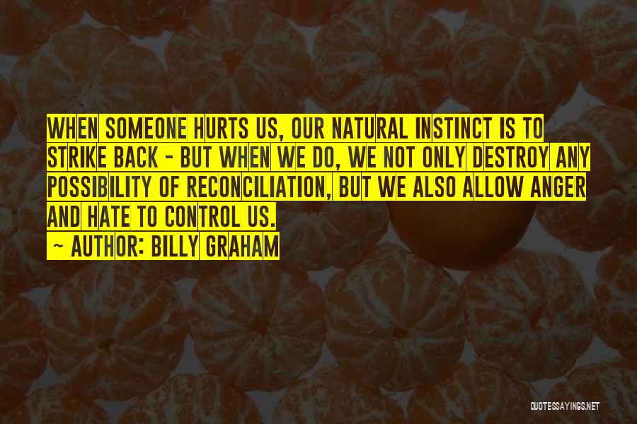 Anger To Someone Quotes By Billy Graham