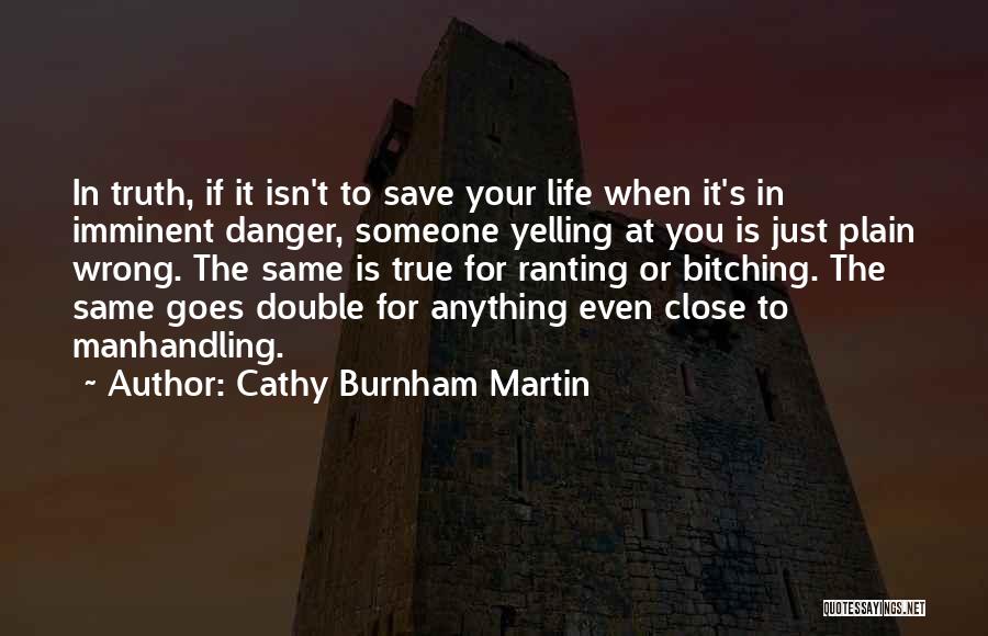 Anger To Someone Quotes By Cathy Burnham Martin
