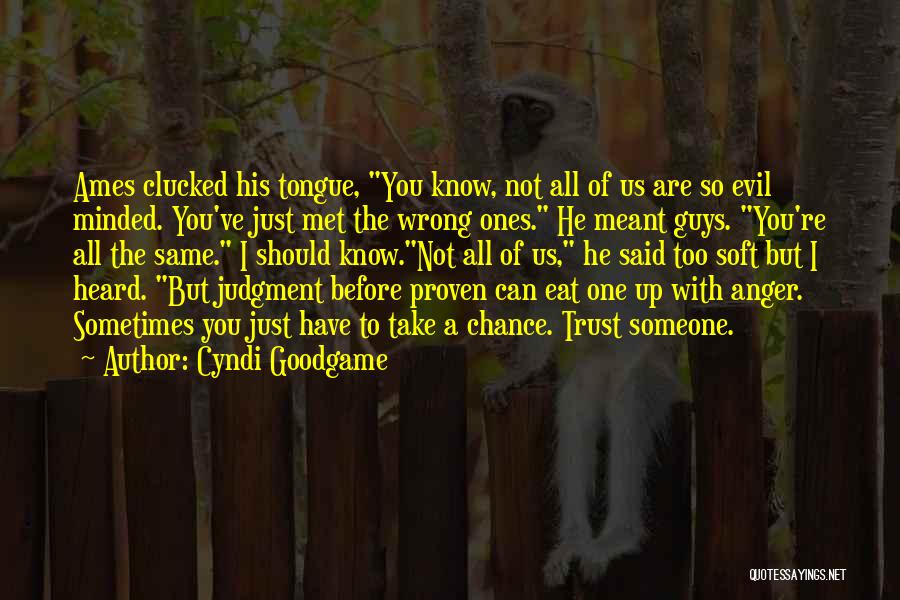 Anger To Someone Quotes By Cyndi Goodgame