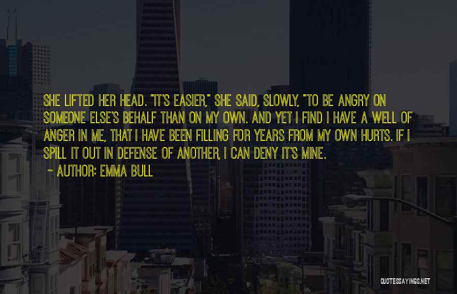 Anger To Someone Quotes By Emma Bull