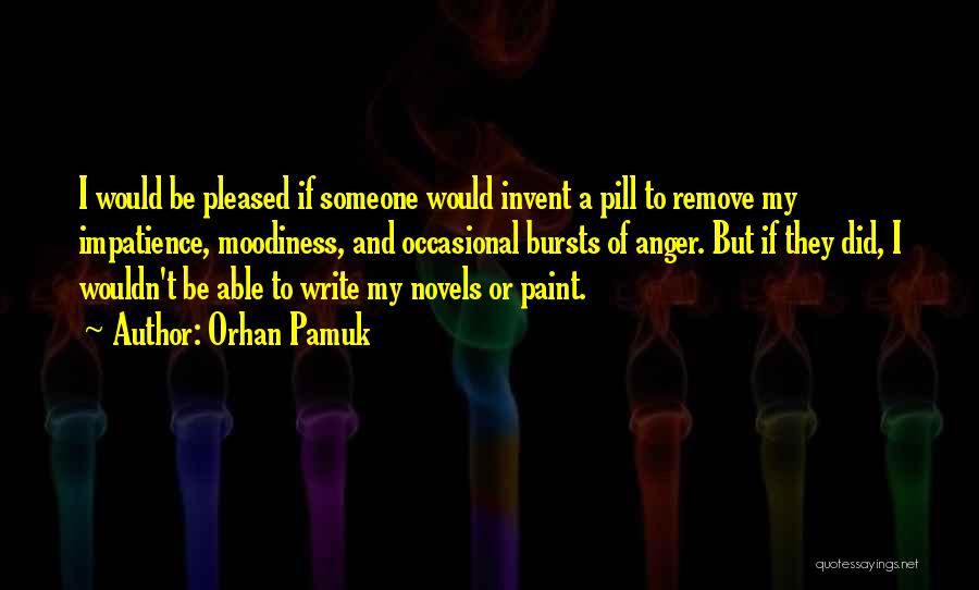 Anger To Someone Quotes By Orhan Pamuk