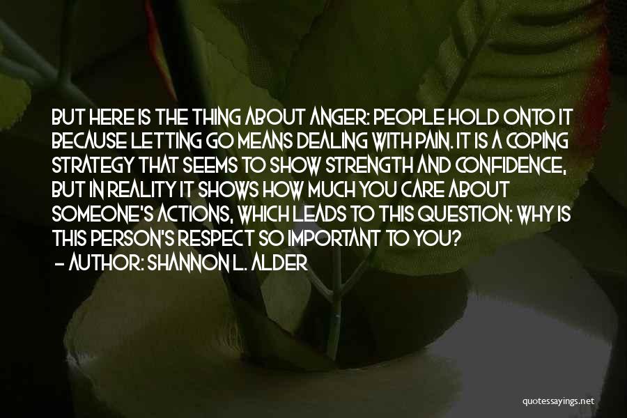 Anger To Someone Quotes By Shannon L. Alder