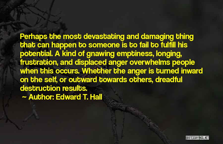 Anger Towards Someone Quotes By Edward T. Hall