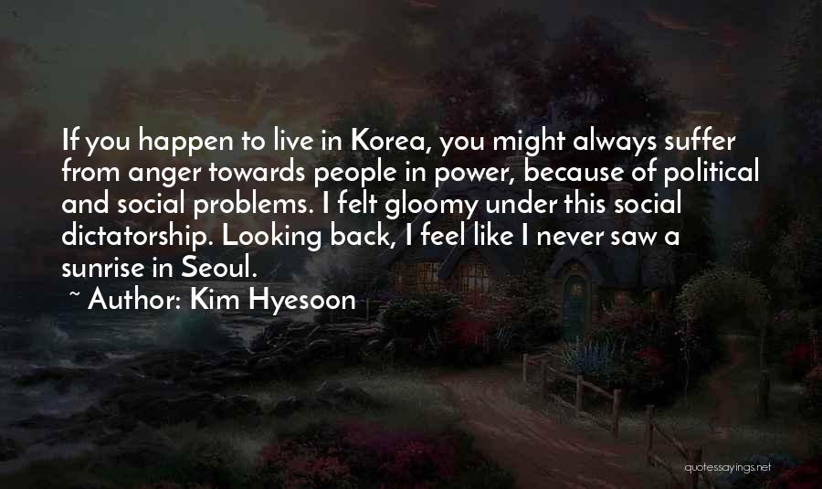 Anger Towards Someone Quotes By Kim Hyesoon