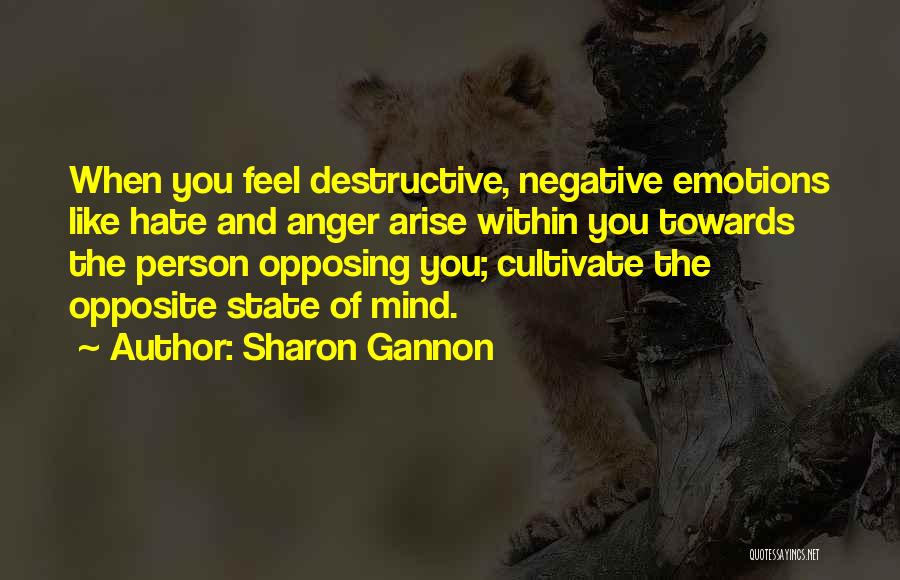 Anger Towards Someone Quotes By Sharon Gannon