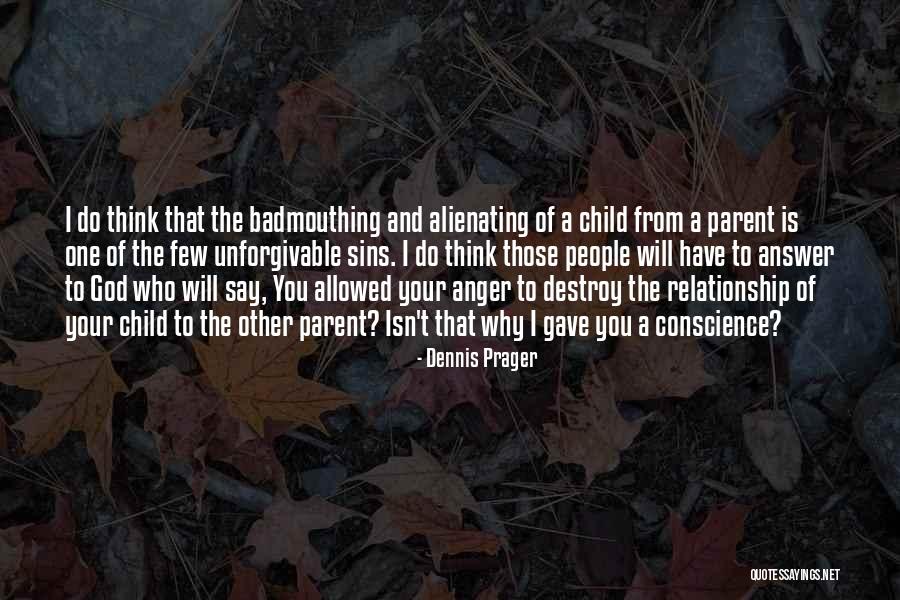 Anger Will Destroy You Quotes By Dennis Prager Anger Will Destroy You Quotes By Dennis Prager