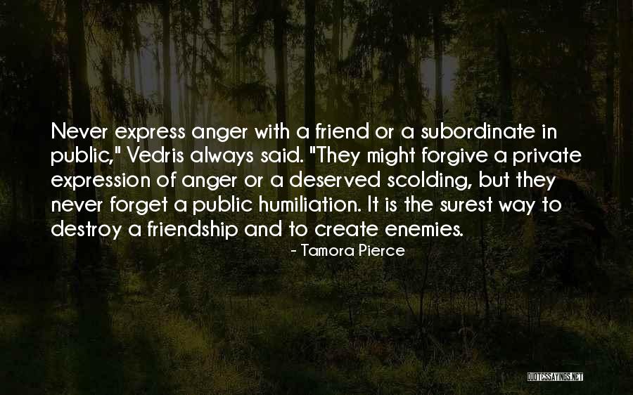 Anger Will Destroy You Quotes By Tamora Pierce Anger Will Destroy You Quotes By Tamora Pierce