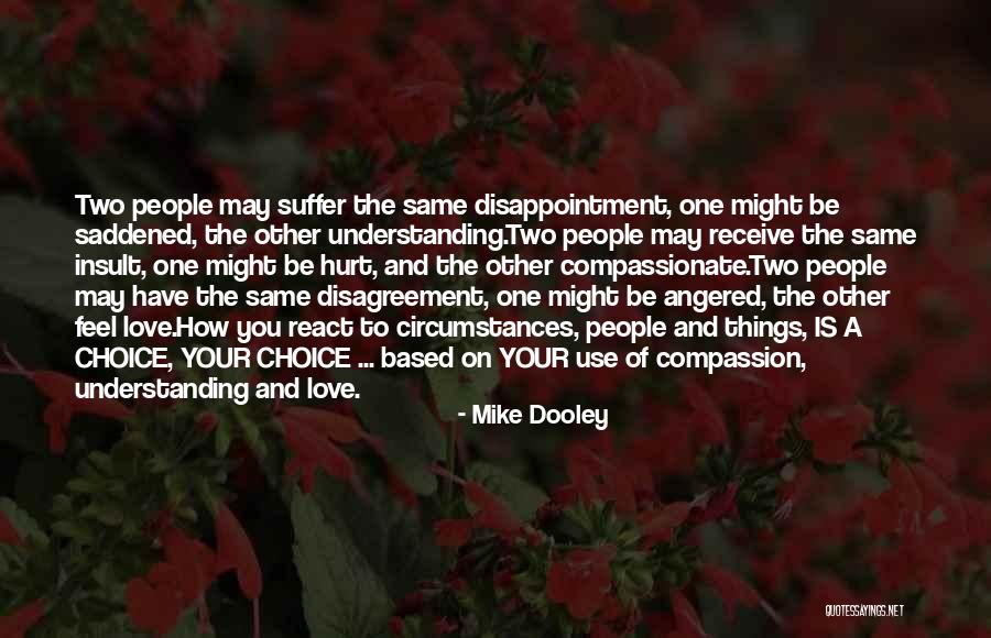 Angered Love Quotes By Mike Dooley