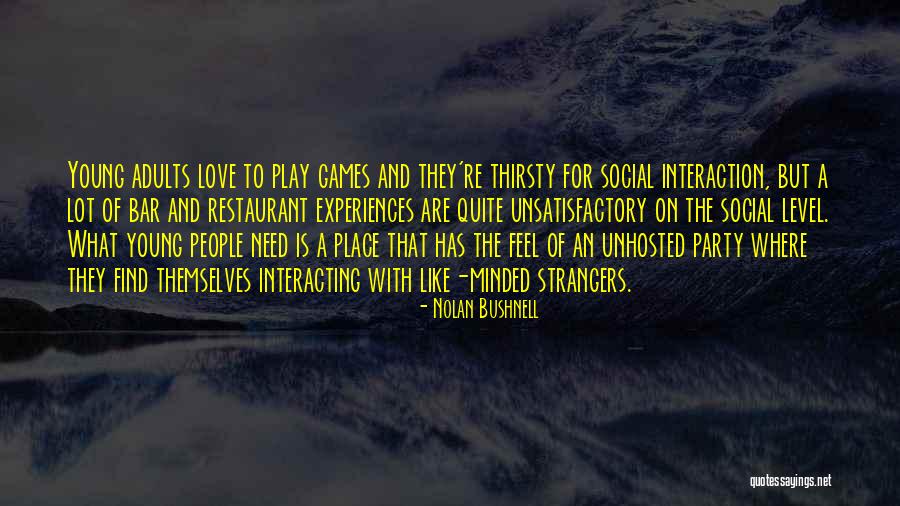 Angerhofer Aberdeen Quotes By Nolan Bushnell Angerhofer Aberdeen Quotes By Nolan Bushnell