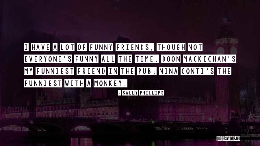 Angessa Hughmanick Quotes By Sally Phillips Angessa Hughmanick Quotes By Sally Phillips