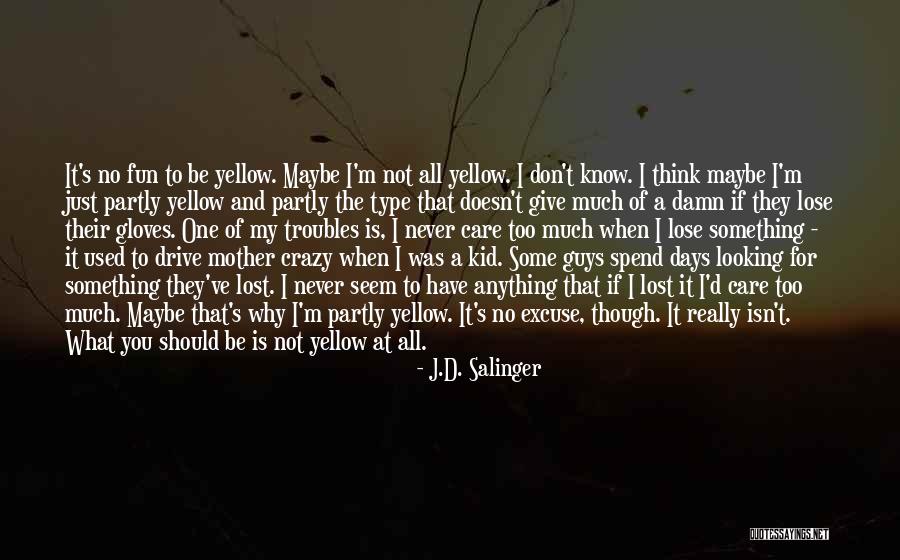 Angewiesen Sein Quotes By J.D. Salinger Angewiesen Sein Quotes By J.D. Salinger