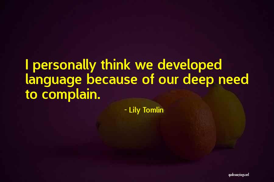 Angewiesen Sein Quotes By Lily Tomlin Angewiesen Sein Quotes By Lily Tomlin