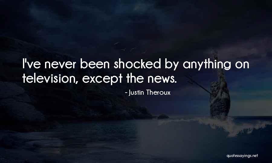 Anggia Chan Quotes By Justin Theroux