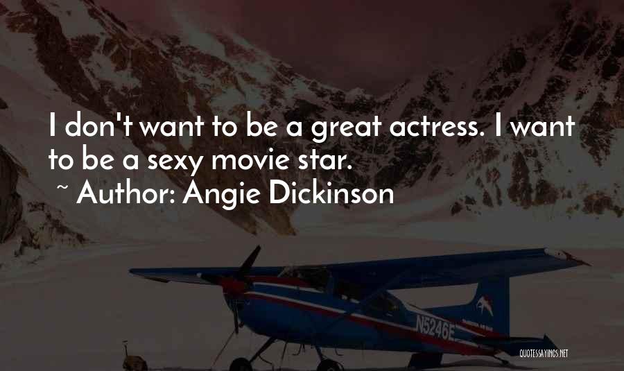 Angie Dickinson Quotes 491218